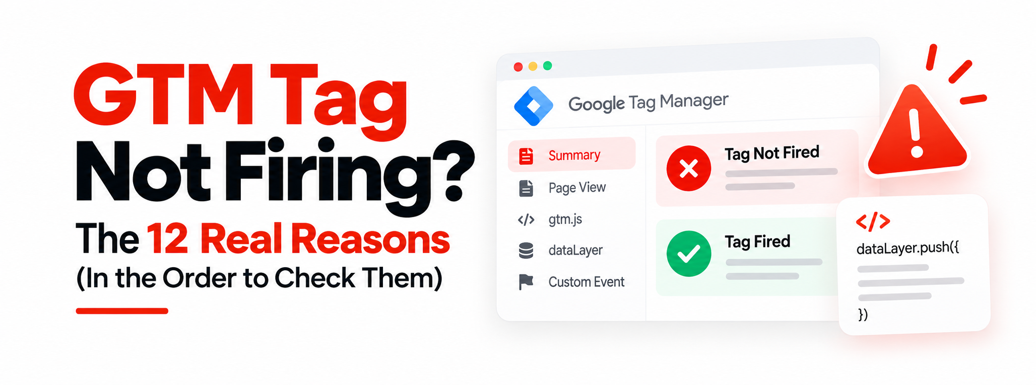 GTM Tag Not Firing? The 12 Real Reasons (In the Order to Check Them)